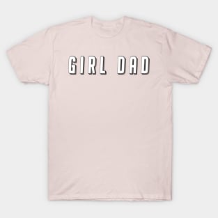 girl dad gift shadow 2 T-Shirt